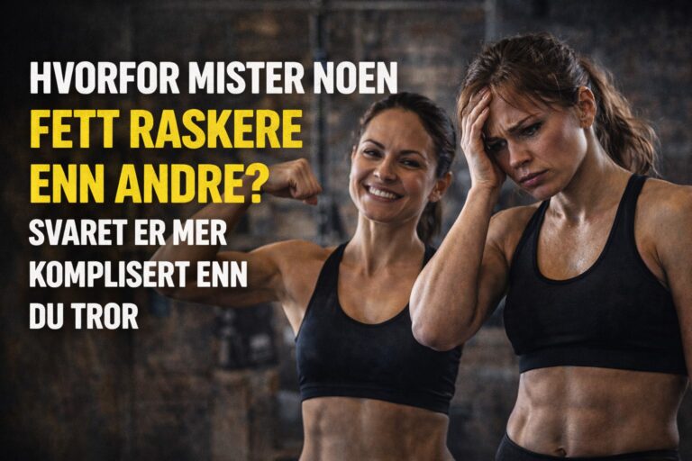 individuelle forskjeller fettforbrenning